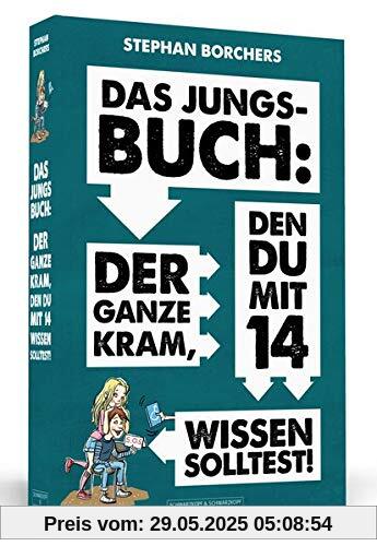 Das Jungs-Buch: Der ganze Kram, den du mit 14 wissen solltest