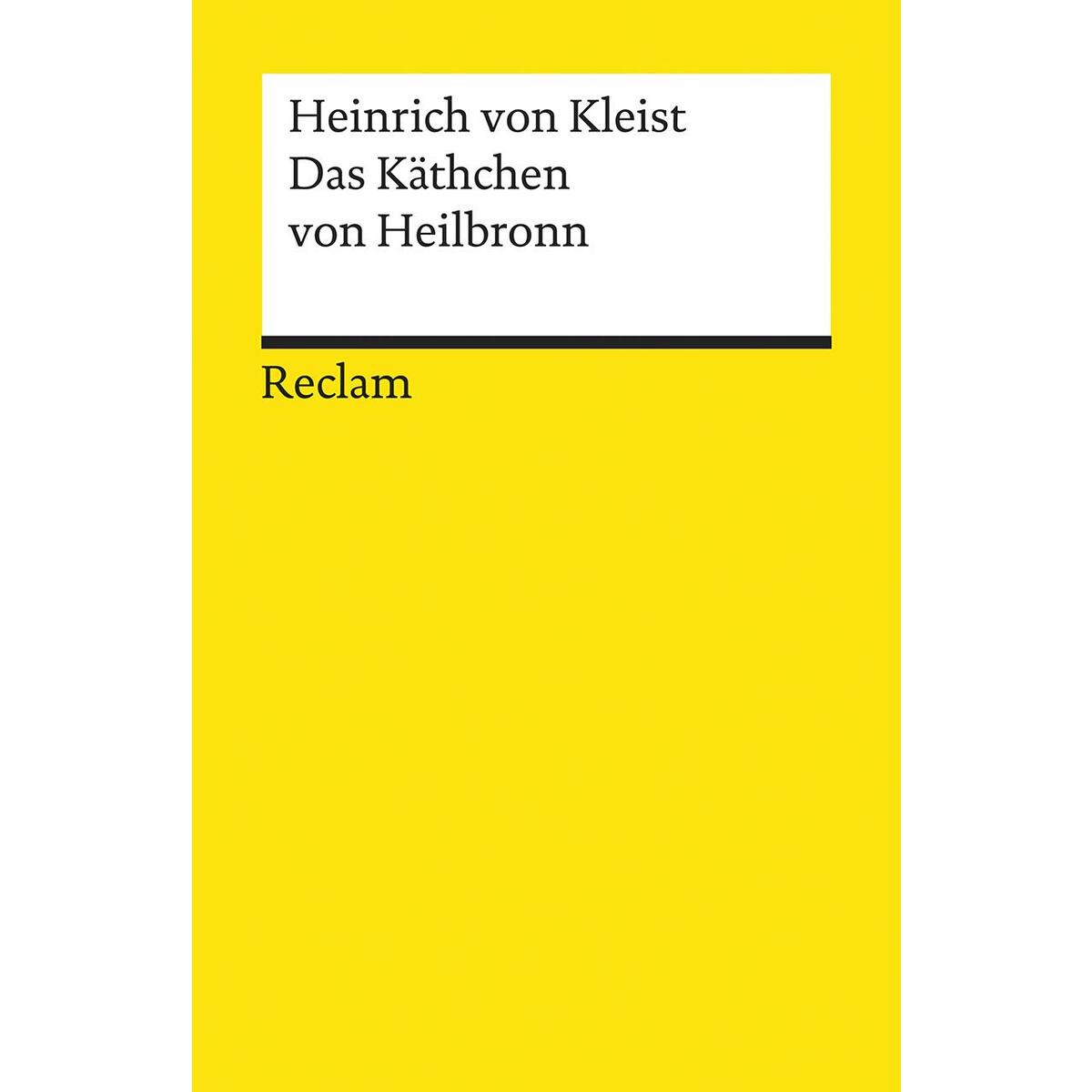 Das Käthchen von Heilbronn Das Käthchen von Heilbronn von Reclam Philipp Jun.