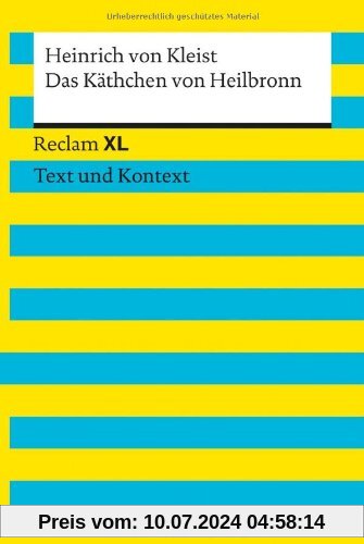 Das Käthchen von Heilbronn oder die Feuerprobe: Reclam XL - Text und Kontext