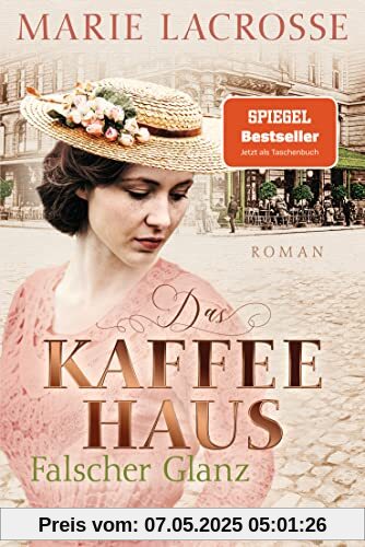 Das Kaffeehaus - Falscher Glanz: Roman - Die Kaffeehaus-Saga 2