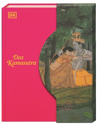 Das Kamasutra: Die Kunst der erotischen Liebe. Das Kamasutra-Buch. Mit indischen Original-Illustrationen und Seideneinband