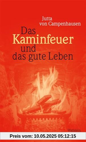 Das Kaminfeuer und das gute Leben