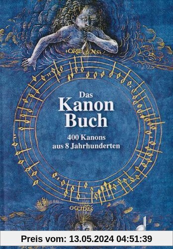 Das Kanon-Buch: 400 Kanons aus 8 Jahrhunderten zu allen Gelegenheiten. beliebige Gesangstimmen (solistisch oder chorisch) oder Melodie-Instrumente.