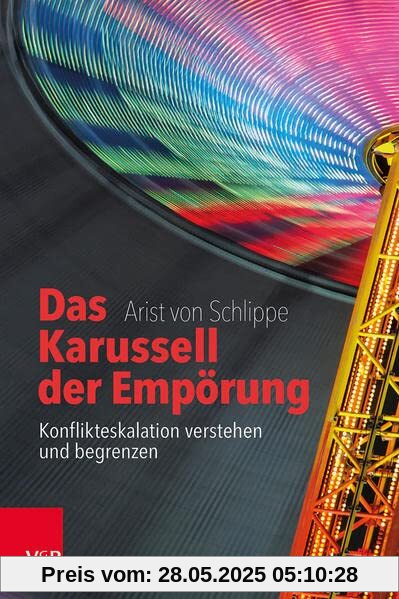 Das Karussell der Empörung: Konflikteskalation verstehen und begrenzen