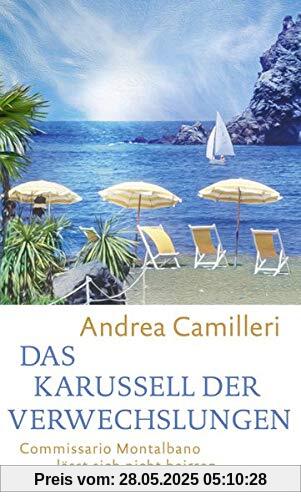 Das Karussell der Verwechslungen: Commissario Montalbano lässt sich nicht beirren. Roman