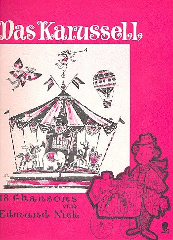 Das Karussell: 18 Chansons. Gesang und Klavier