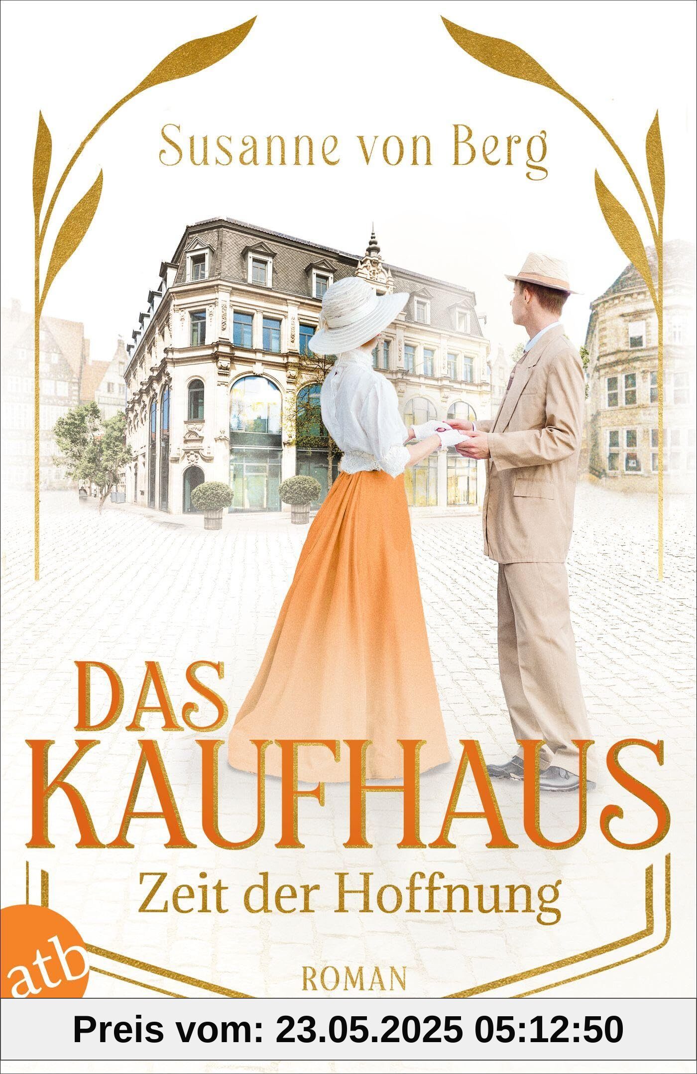 Das Kaufhaus – Zeit der Hoffnung: Roman (Die Kaufhaus-Saga, Band 4)