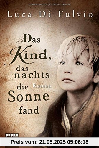 Das Kind, das nachts die Sonne fand: Roman