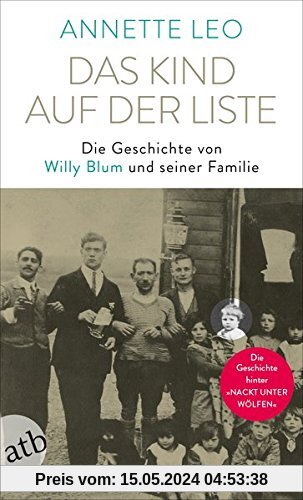 Das Kind auf der Liste: Die Geschichte von Willy Blum und seiner Familie