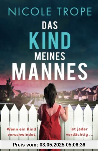 Das Kind meines Mannes: Ein fesselnder Psychothriller voller Twists