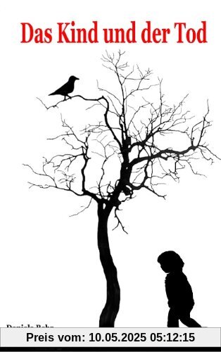 Das Kind und der Tod: Ein Kinderbuch vom Kreislauf des Lebens