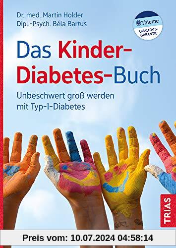 Das Kinder-Diabetes-Buch: Unbeschwert groß werden mit Typ-1-Diabetes