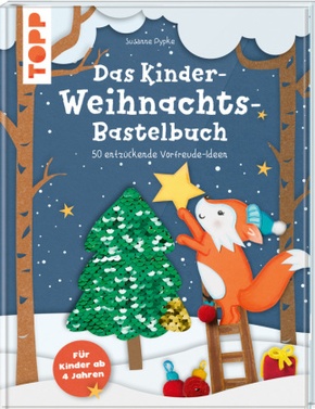 Das Kinder-Weihnachtsbastelbuch Das Kinder-Weihnachtsbastelbuch