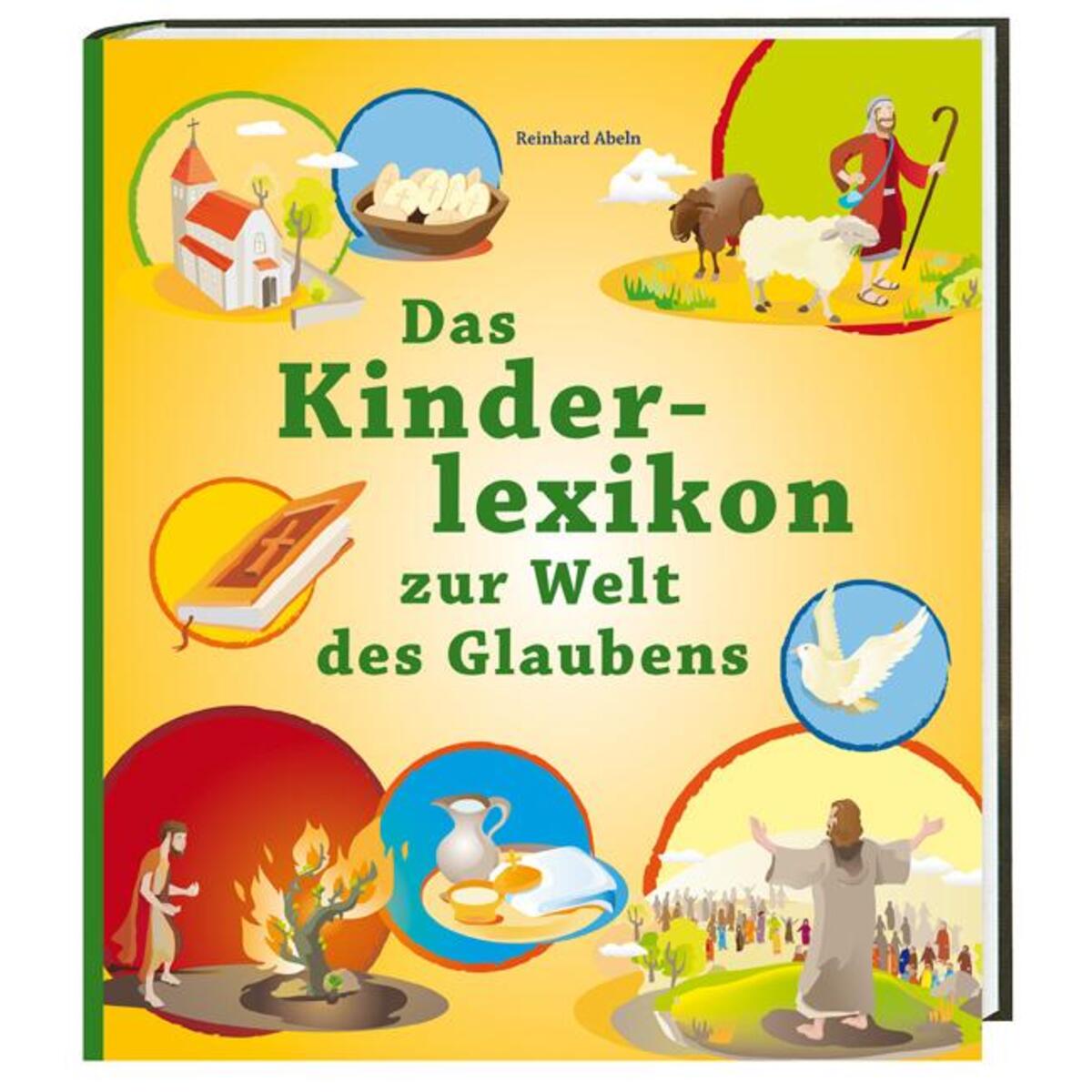 Das Kinderlexikon zur Welt des Glaubens von Katholisches Bibelwerk