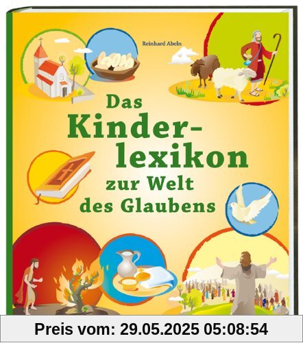 Das Kinderlexikon zur Welt des Glaubens Das Kinderlexikon zur Welt des Glaubens