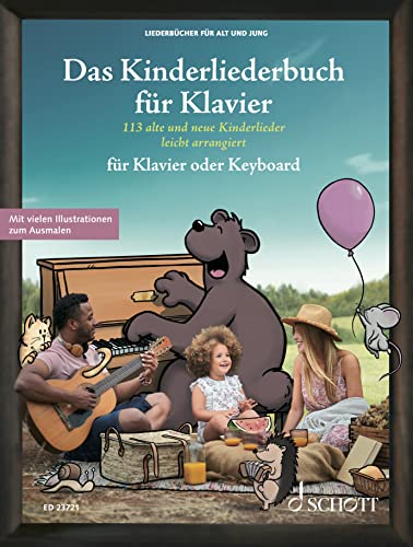 Das Kinderliederbuch für Klavier: 113 alte und neue Kinderlieder für die Kita und zuhause, leicht arrangiert für Klavier oder Keyboard - im großen ... Liederbuch. (Liederbücher für Alt und Jung) von Schott Music