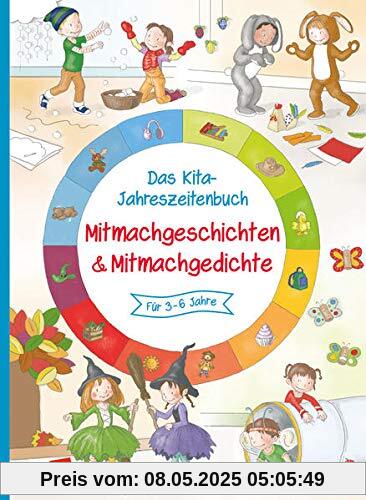 Das Kita-Jahreszeitenbuch Mitmachgeschichten & Mitmachgedichte Das Kita-Jahreszeitenbuch Mitmachgeschichten & Mitmachgedichte