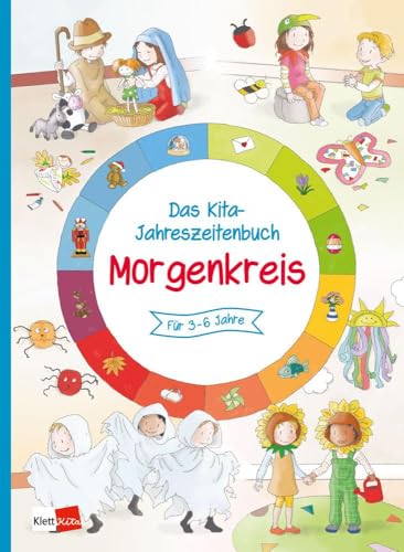 Das Kita-Jahreszeitenbuch Morgenkreis: für 3-6 Jahre