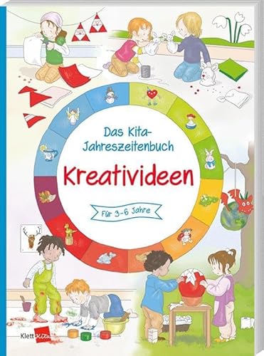 Das Kita-Jahreszeitenbuch: Kreativideen von Klett Kita GmbH