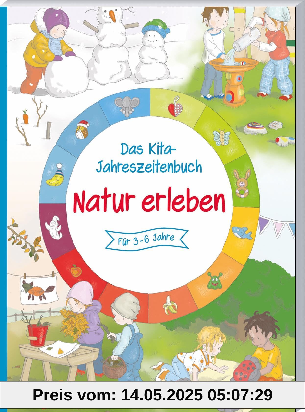 Das Kita-Jahreszeitenbuch: Natur erleben