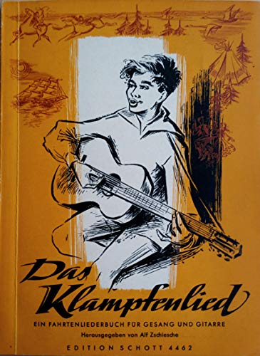 Das Klampfenlied: Ein Fahrtenliederbuch. Singstimme und Gitarre. hoch/mittel. von Schott Music Distribution