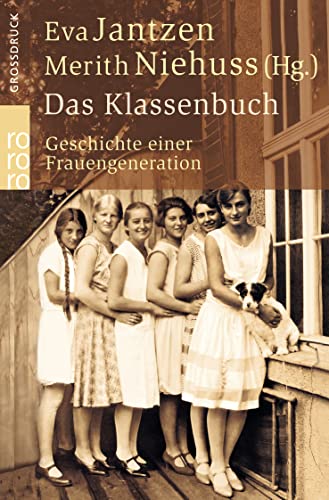 Das Klassenbuch: Geschichte einer Frauengeneration