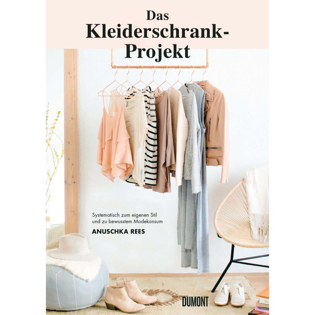 Das Kleiderschrank-Projekt Das Kleiderschrank-Projekt von DuMont Buchverlag GmbH