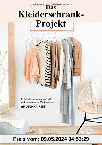 Das Kleiderschrank-Projekt: Systematisch zum eigenen Stil und zu bewusstem Modekonsum