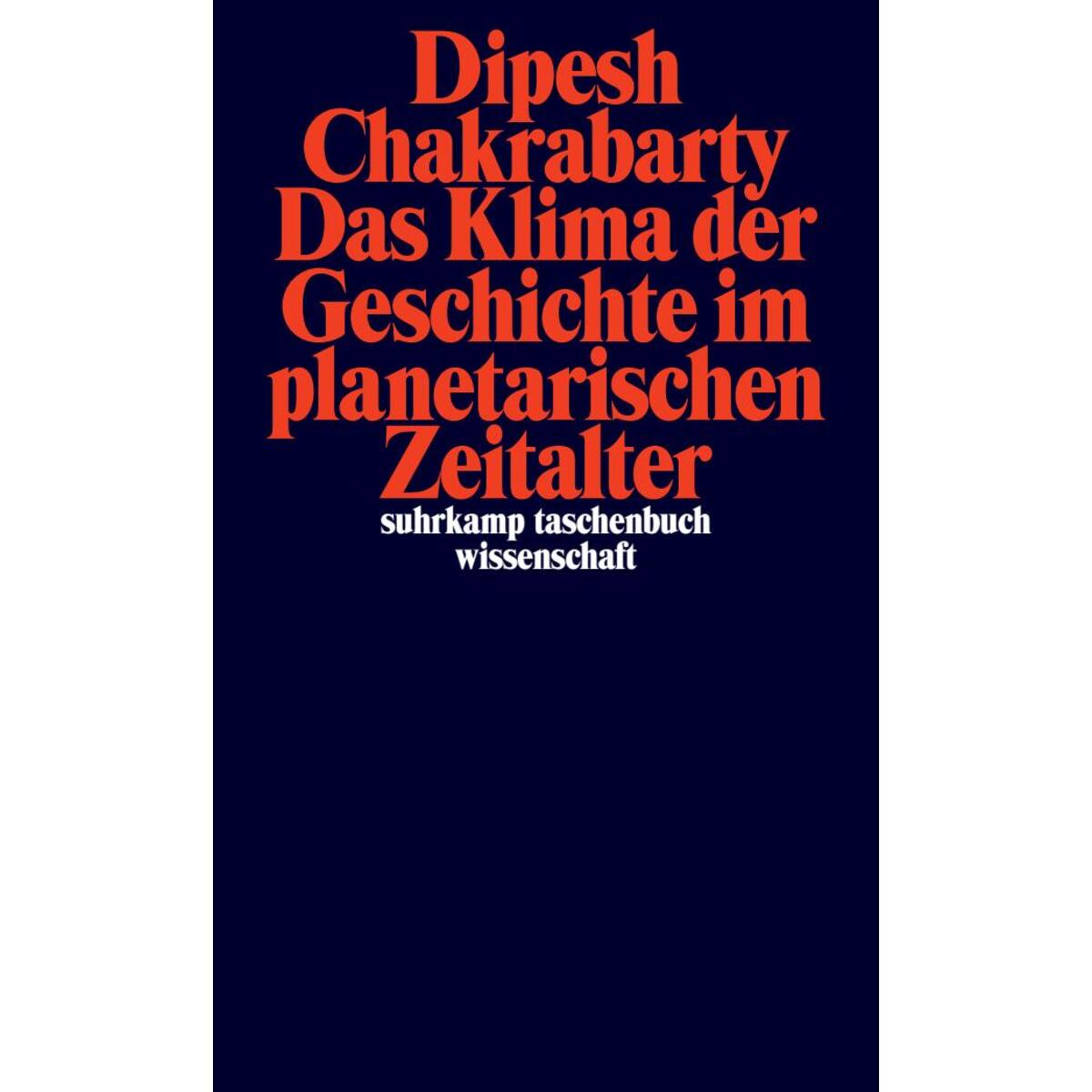 Das Klima der Geschichte im planetarischen Zeitalter von Suhrkamp Verlag