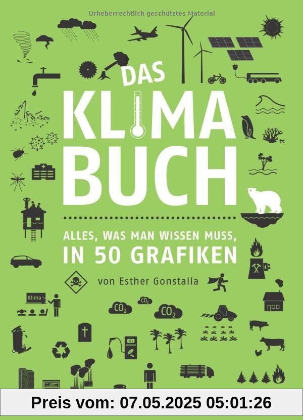 Das Klimabuch: Alles, was man wissen muss, in 50 Grafiken (Unsere Welt in 50 Grafiken)