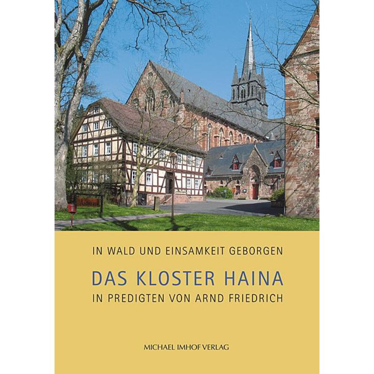 Das Kloster Haina in Predigten von Arnd Friedrich von Imhof Verlag
