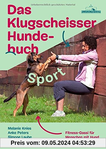 Das Klugscheisser-Hundebuch Sport: Fitness-Gassi für Menschen mit Hund