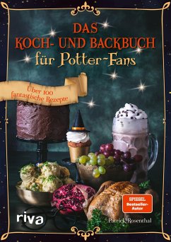 Das Koch- und Backbuch für Potter-Fans von Riva / riva Verlag