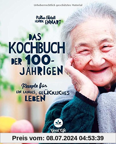 Das Kochbuch der 100-Jährigen - Rezepte für ein langes Leben