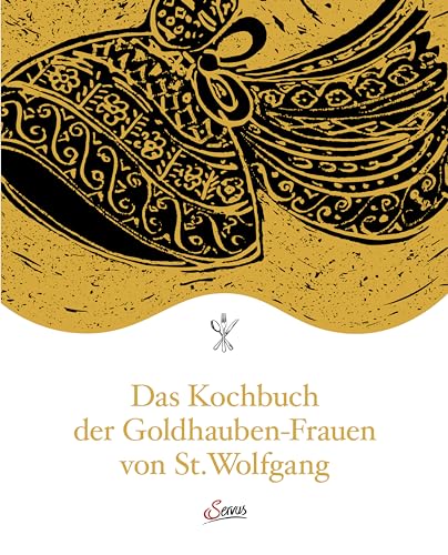 Das Kochbuch der Goldhauben-Frauen von St. Wolfgang