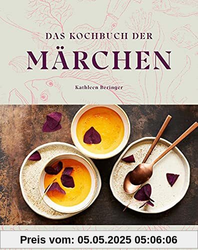 Das Kochbuch der Märchen: Grimms kulinarische Welt. Einfache und schnelle Rezepte für die ganze Familie. Ein Märchenkochbuch für Groß und Klein.