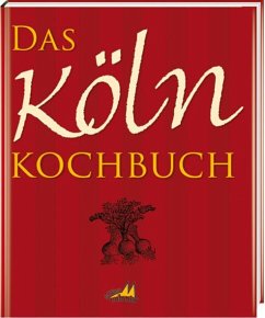 Das Köln Kochbuch von Regionalia Verlag
