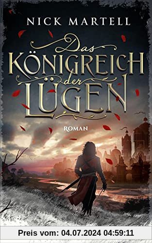 Das Königreich der Lügen: Roman (Die Söldnerkönig-Saga, Band 1)