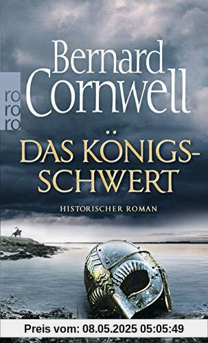 Das Königsschwert (Die Uhtred-Saga, Band 12)