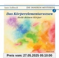 Das Körperelementarwesen: Heile deinen Körper