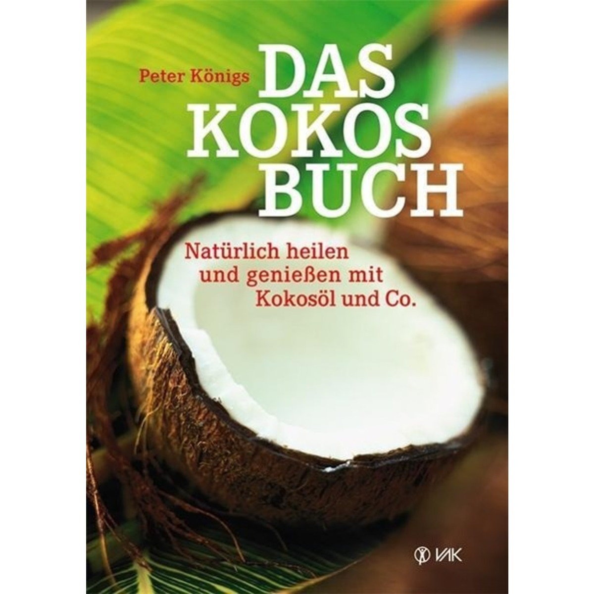 Das Kokos Buch von Vak-Verlag