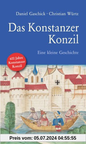 Das Konstanzer Konzil: Eine kleine Geschichte