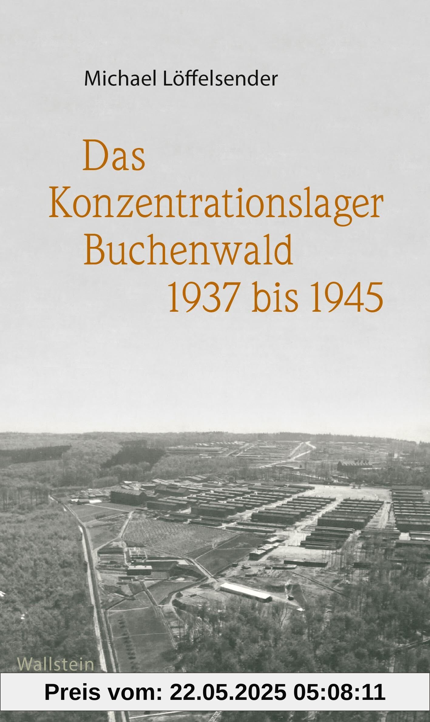 Das Konzentrationslager Buchenwald 1937 bis 1945