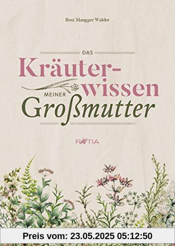 Das Kräuterwissen meiner Großmutter