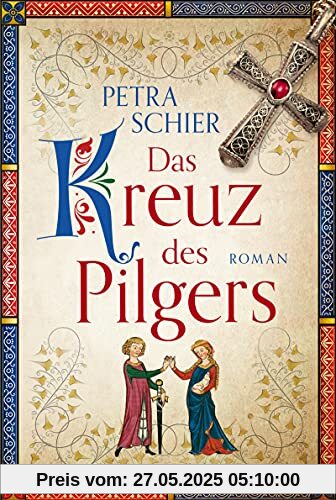 Das Kreuz des Pilgers (Pilger-Reihe, Band 1)