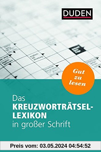 Das Kreuzworträtsel-Lexikon in großer Schrift (Duden Rätselbücher)