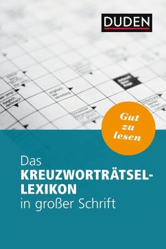 Das Kreuzworträtsel-Lexikon in großer Schrift von Duden / Duden / Bibliographisches Institut
