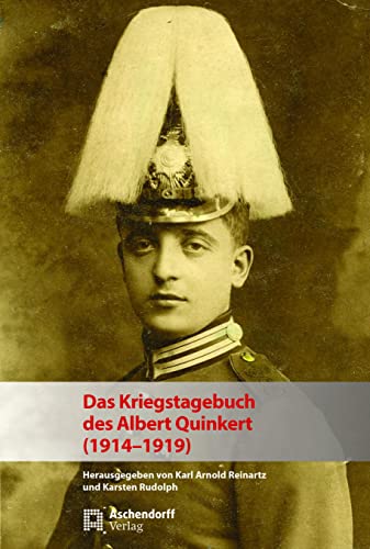 Das Kriegstagebuch des Albert Quinkert (1914-1919) (Auswahl Einzeltitel Geschichte)