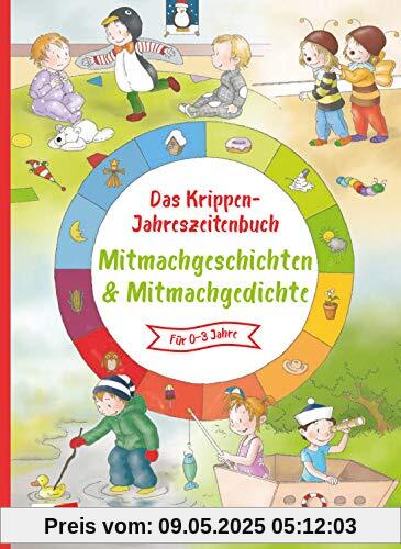 Das Krippen-Jahreszeitenbuch Mitmachgeschichten und Mitmachgedichte