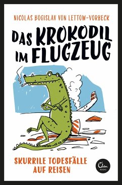Das Krokodil im Flugzeug von Eden Books - ein Verlag der Edel Verlagsgruppe